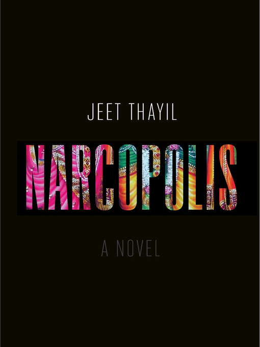 Title details for Narcopolis by Jeet Thayil - Available